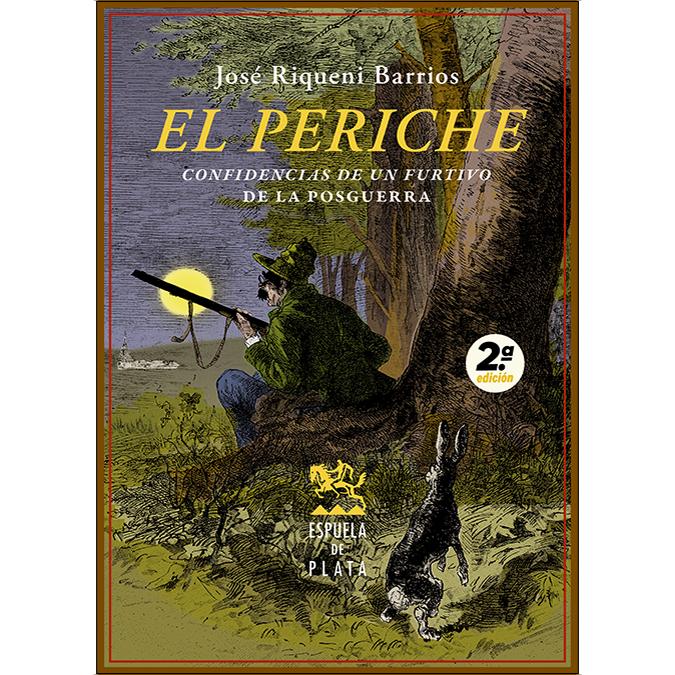 Imagem 0 de El Periche: Confidencias de un furtivo de la posguerra (Capa mole)