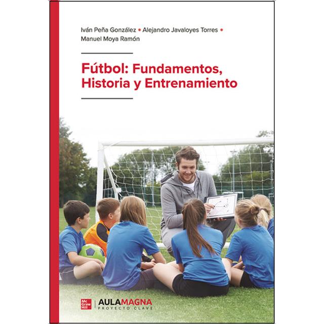 Fútbol: fundamentos, historia y entrenamiento 1