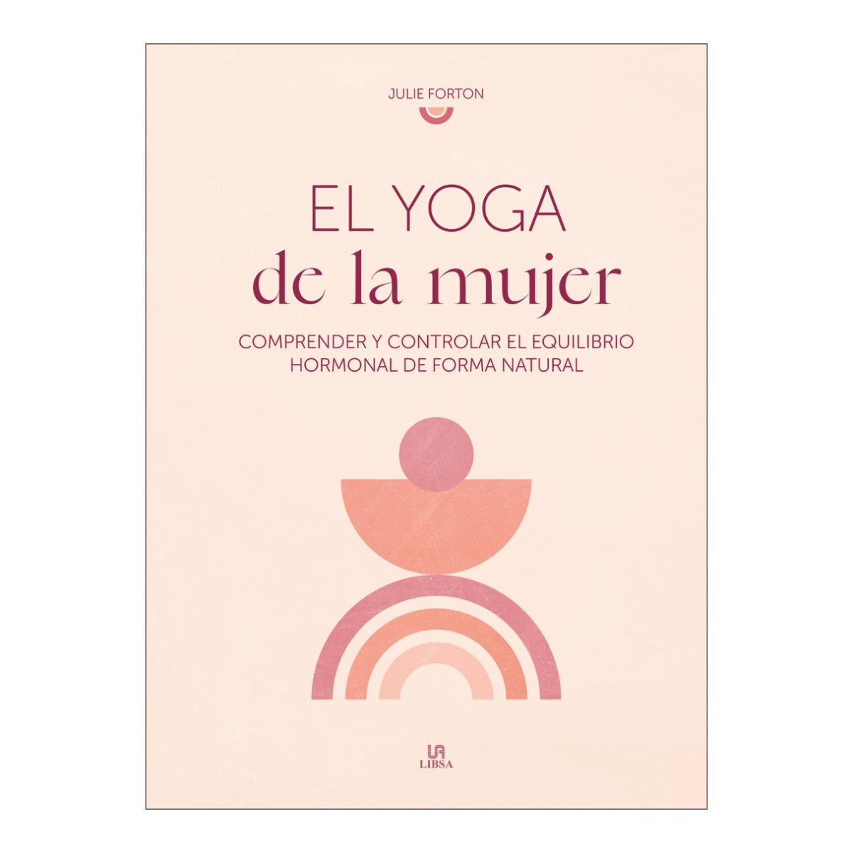 Imagem 0 de El Yoga de la Mujer: Comprender y Controlar el Equilibrio Hormonal de Forma Natural (Capa dura)