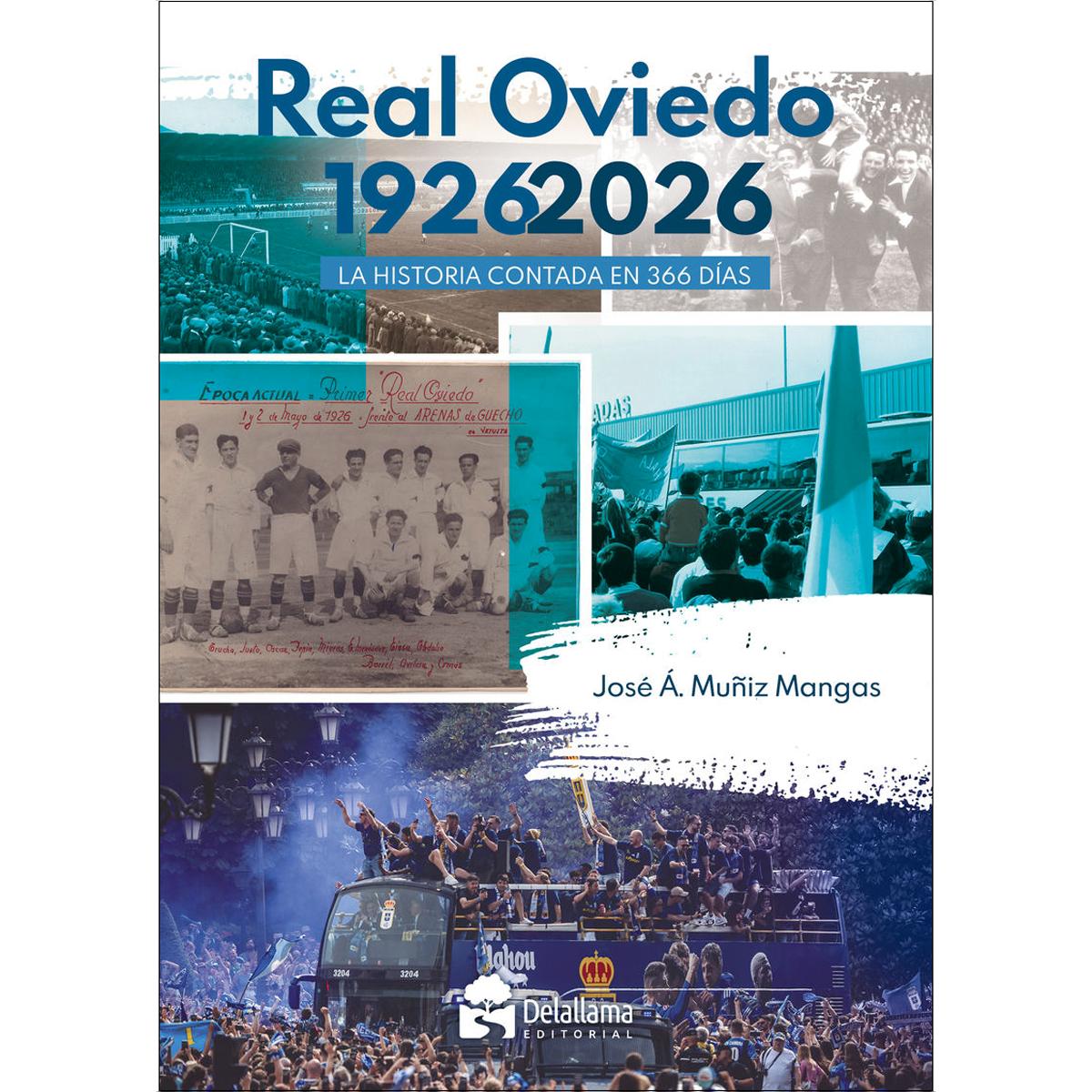 Real Oviedo 1926-2026: La historia contada en 366 días 1
