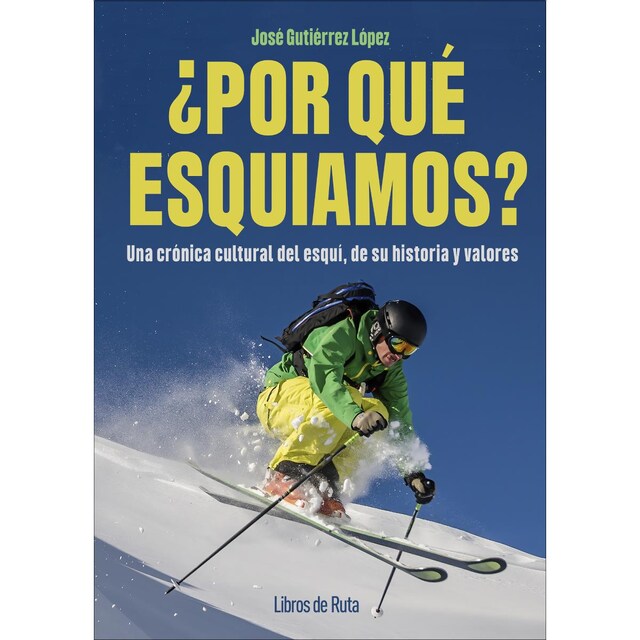 Imagem 0 de ¿Por qué esquiamos?: Una crónica cultural del esquí, de su historia y valores (Capa mole)