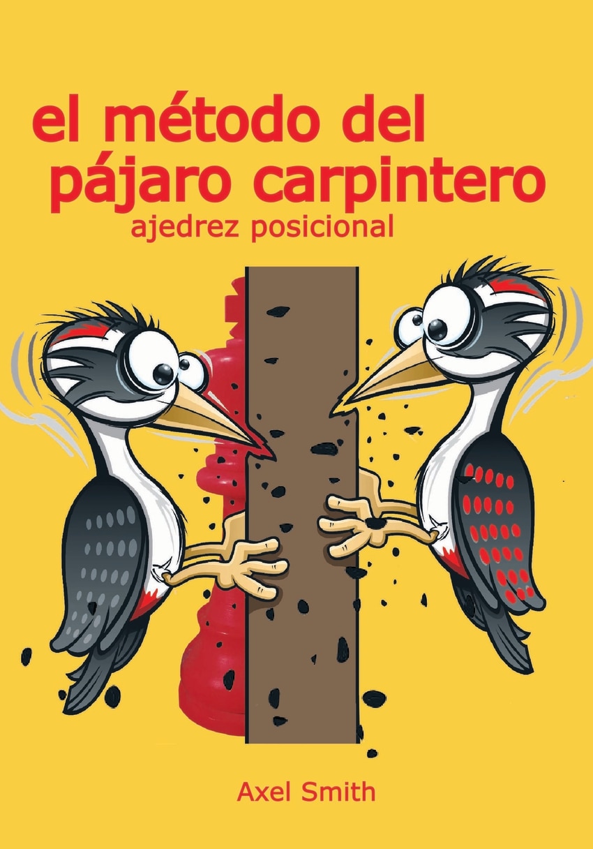 Imagem 0 de El método del pájaro carpintero. Ajedrez posicional (Capa mole)