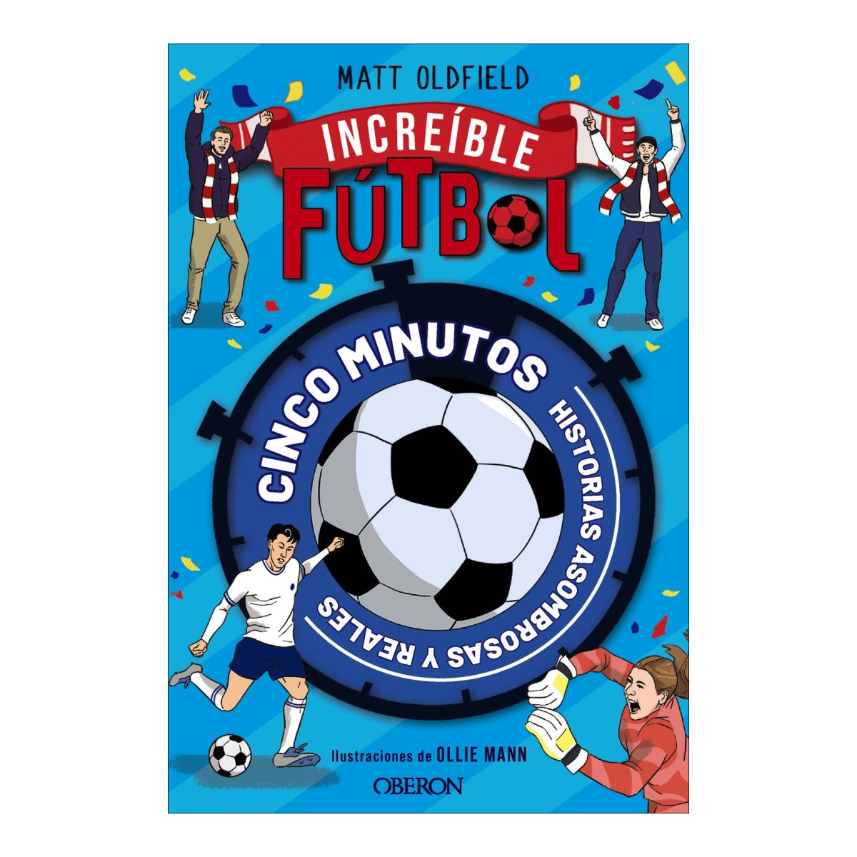 Imagem 0 de Fútbol increíble: Historias asombrosas y reales en cinco minutos (Capa mole com abas)