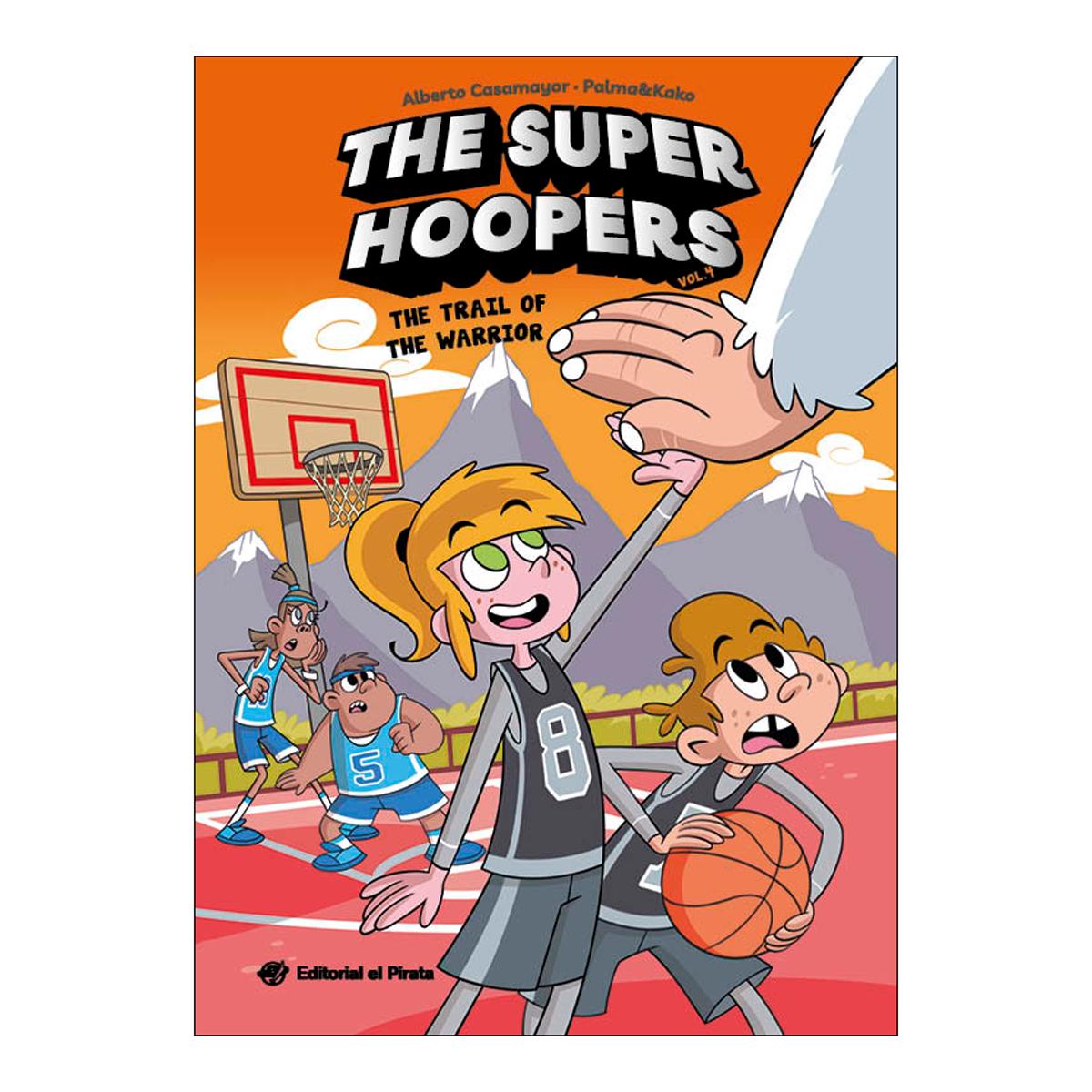 The Super Hoopers 4 - The Trail of the Warrior: ¡Nunca el baloncesto había sido tan divertido! Libro en INGLÉS sobre un equipo de baske (Tapa blanda).