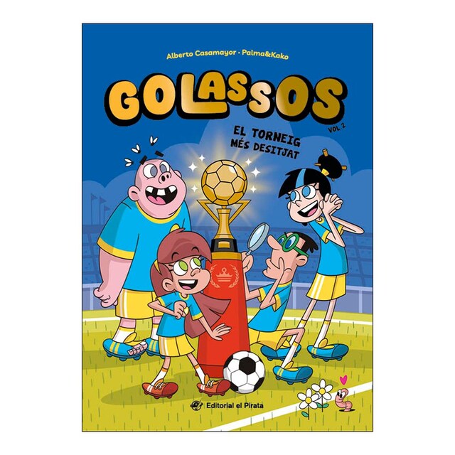 Imagem 0 de Golassos 02 - El torneig més desitjat: El futbol mai havia estat tan divertit! Un equip de futbol insòlit que ho peta, amistat i molt d'h (Capa mole)
