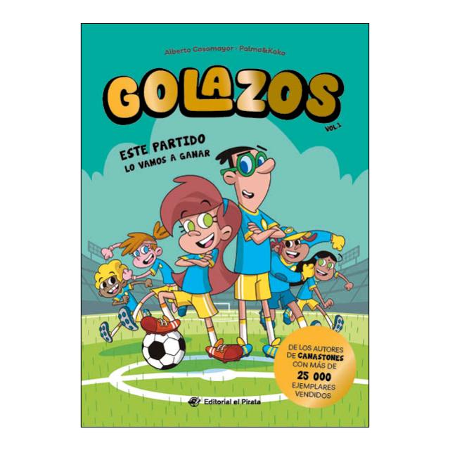 Imagem 0 de Golazos 01 - Este partido lo vamos a ganar: ¡Nunca el fútbol había sido tan divertido! Un equipo de fútbol insólito que lo rompe, amistad (Capa mole)