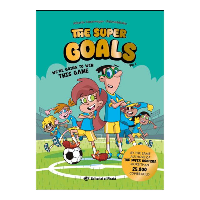 The Super Goals 01 - We're Going to Win This Game: ¡Nunca el fútbol había sido tan divertido! Libro en INGLÉS sobre un equipo de fútbol (Tapa bl.