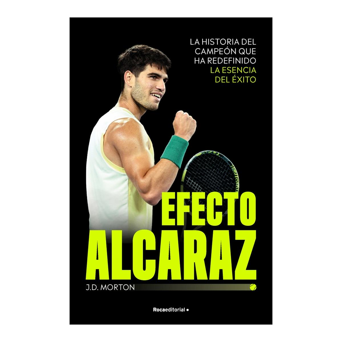 Efecto Alcaraz: La historia del campeón que ha redefinido la esencia del éxito (Capa mole) 1