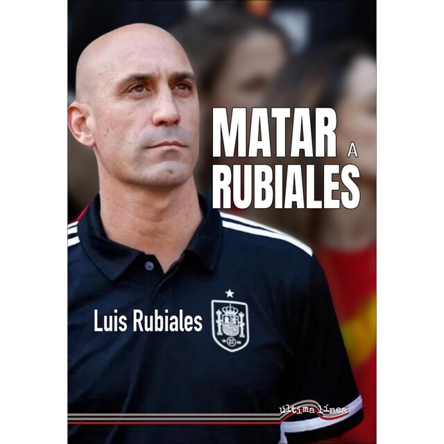 Imagem 0 de Matar a Rubiales (Capa mole)