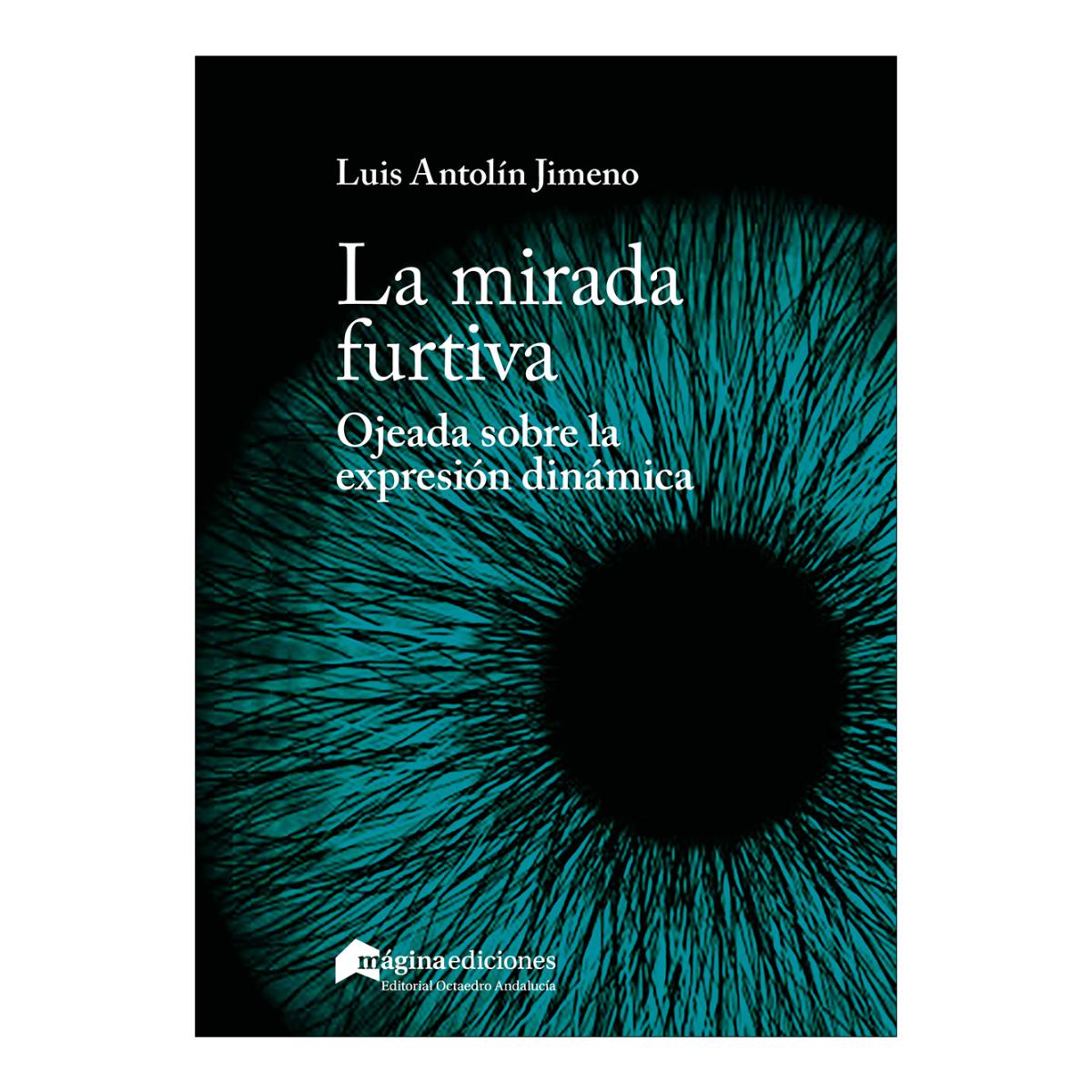 La mirada furtiva: Ojeada sobre la expresión dinámica (Capa mole com abas) 1