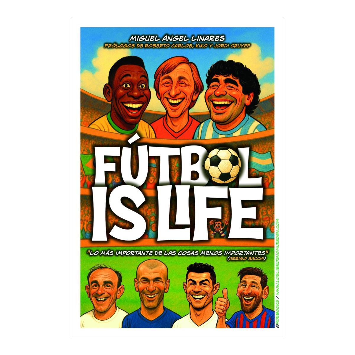 Imagem 0 de FÚTBOL IS LIFE: "Lo más importante de las cosas menos importantes" (Arrigo Sacchi) (Capa mole)