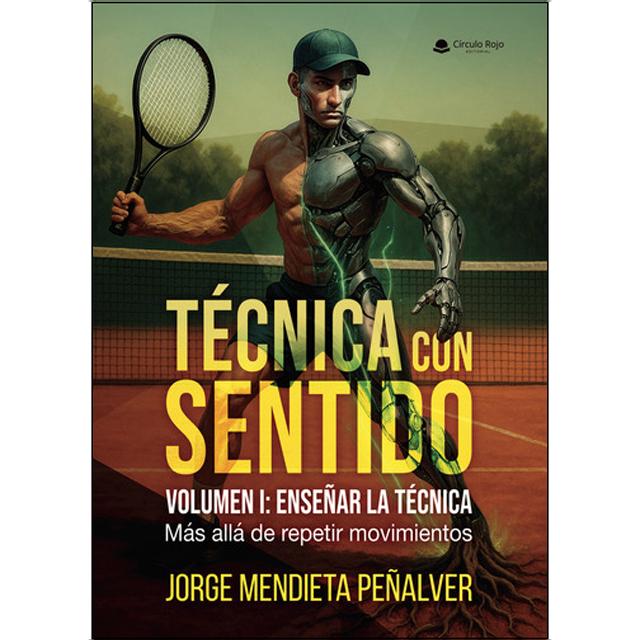 Técnica con sentido volumen i: enseñar la técnica 1