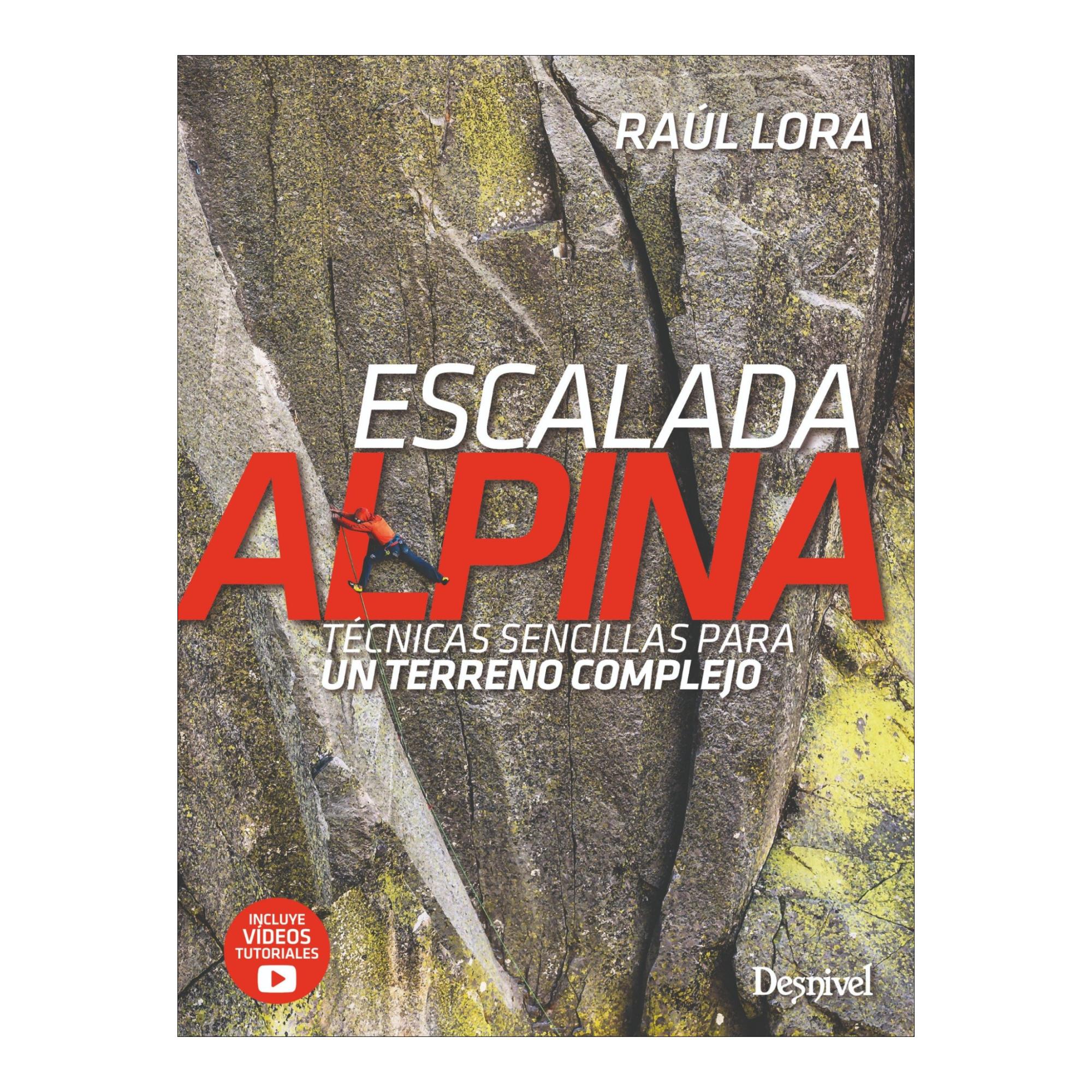 Escalada alpina: Técnicas sencillas para un terreno complejo (Capa mole) 1