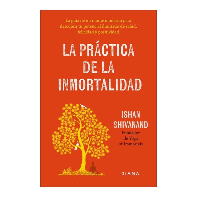 Imagem 0 de La práctica de la inmortalidad: La guía de un monje moderno para descubrir tu potencial ilimitado de salud, felicidad y positivi (Capa mole com abas)