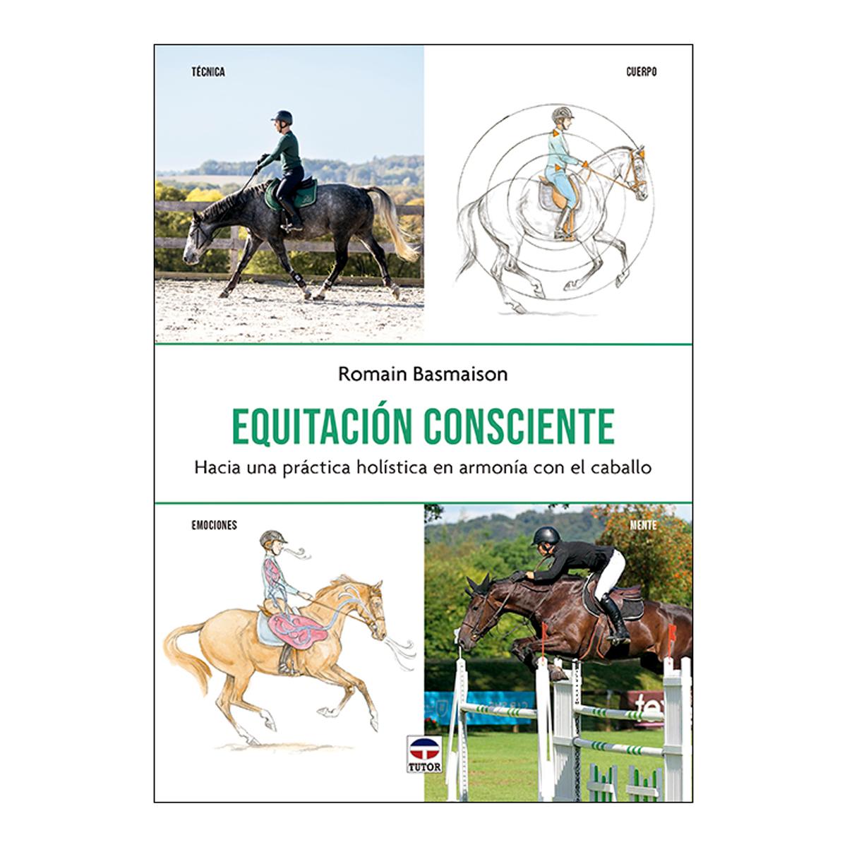 Imagem 0 de Equitación consciente: Hacia una práctica holística en armonía con el caballo