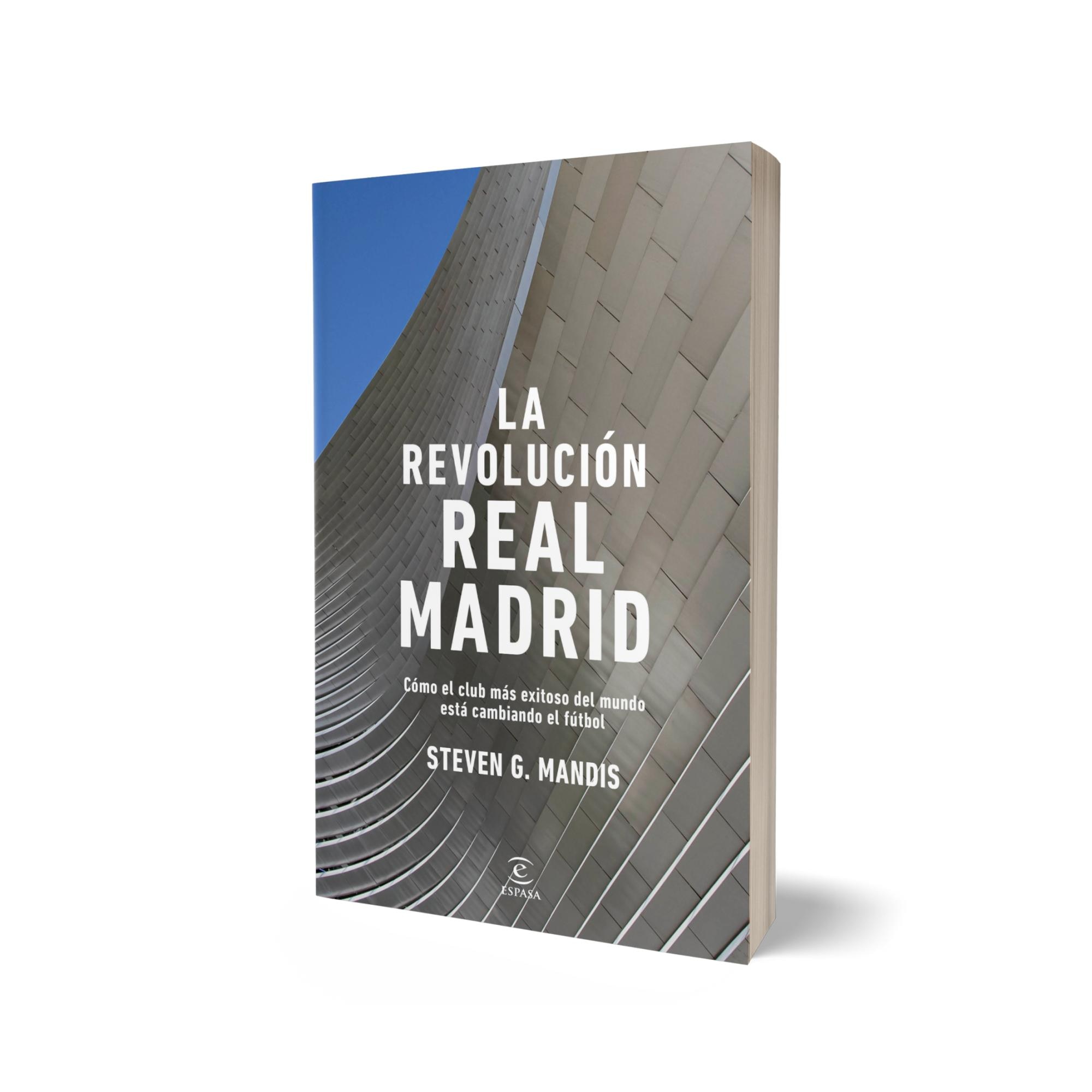La revolución Real Madrid: Cómo el club más exitoso del mundo está cambiando el fútbol (Capa mole com abas) 2