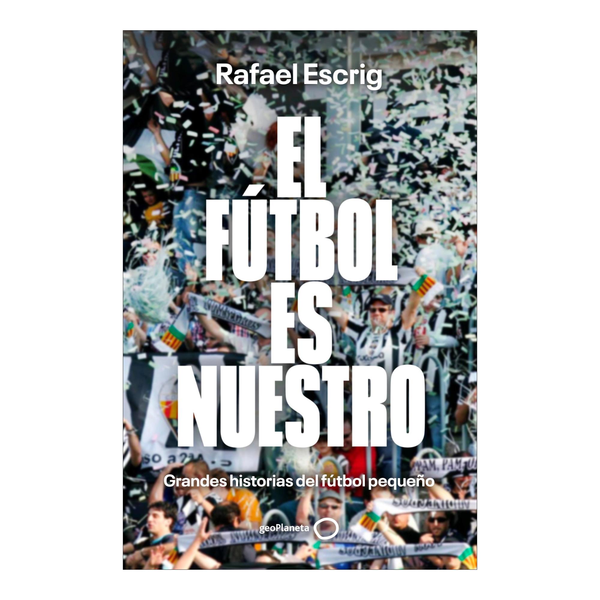 Imagem 0 de El fútbol es nuestro: Grandes historias del fútbol pequeño (Capa mole com abas)