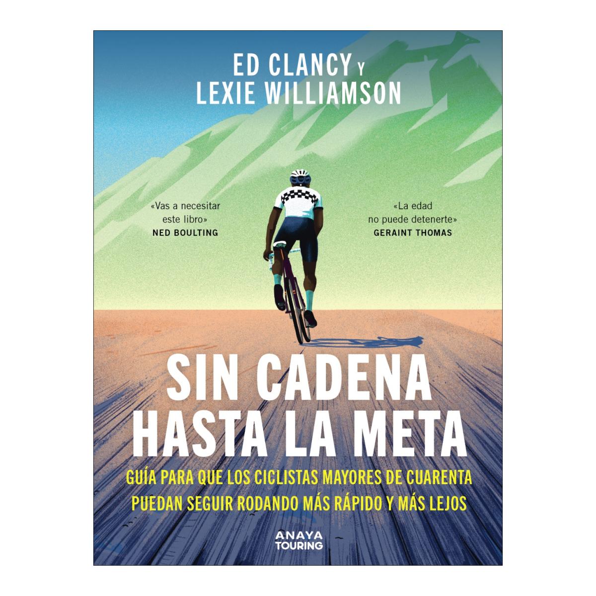 Imagem 0 de Sin cadena hasta la meta: Guía para que los ciclistas mayores de cuarenta puedan seguir rodando más rápido y más lejos (Capa mole com abas)