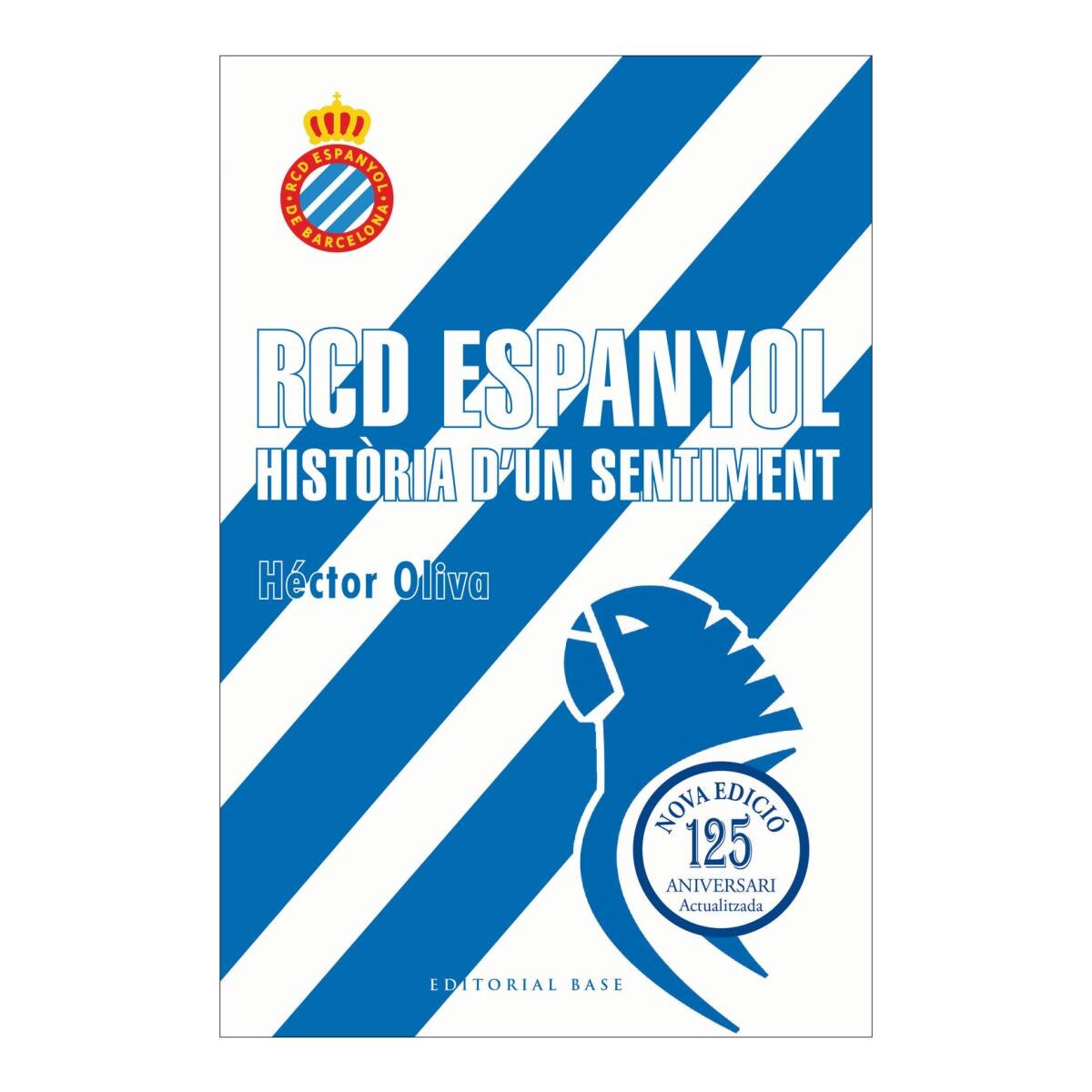 Imagem 0 de RCD ESPANYOL. HISTÒRIA D'UN SENTIMENT.12 (Capa Mole)