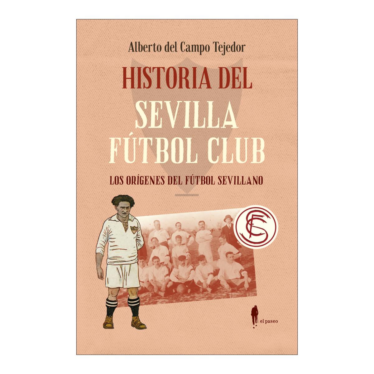 Imagem 0 de HISTORIA DEL SEVILLA FÚTBOL CLUB (Capa Mole com Abas)