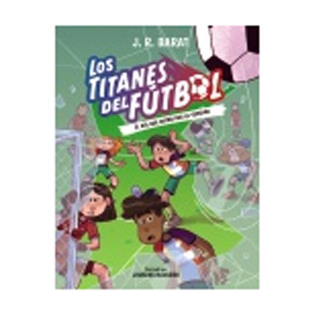 LOS TITANES DEL FÚTBOL, 6. EL GOL QUE EN (Capa Dura) 2
