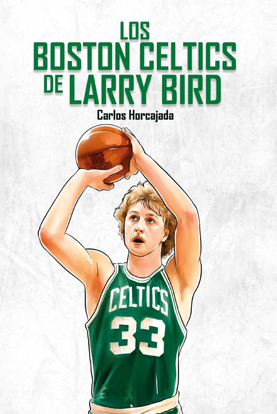Imagen 0 de Los Boston Celtics de Larry Bird (Tapa blanda)