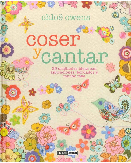 Coser Y Cantar: 35 Originales Ideas Con Aplicaciones. Bordados Y Mucho Más 1