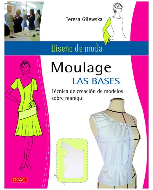 Imagen 0 de Diseño de moda. Moulage Las Bases: Técnica de creación de modelos sobre maniquí