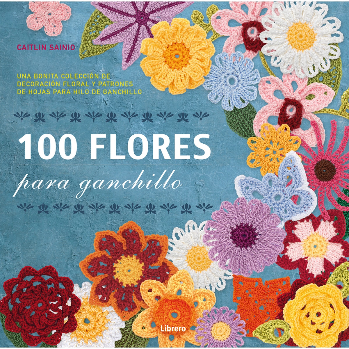 Imagen 0 de 100 Flores para ganchillo  (Tapa blanda Tapa blanda con solapas)