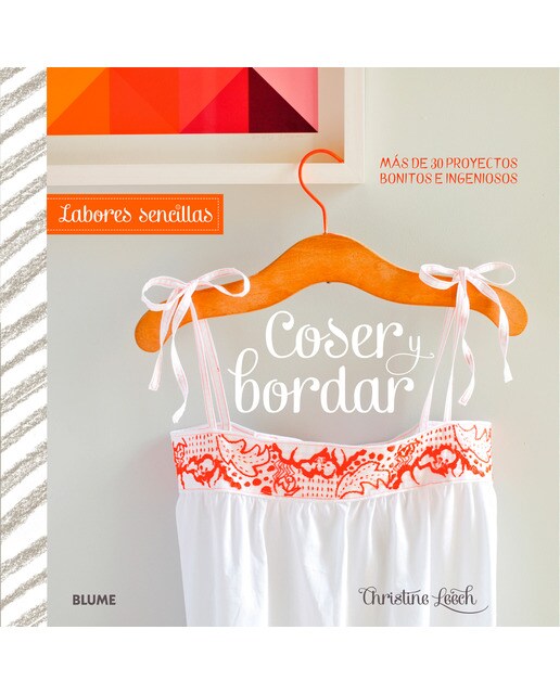 Imagem 0 de Labores sencillas. Coser y bordar: Más de 30 proyectos bonitos e ingeniosos (Capa mole com abas)