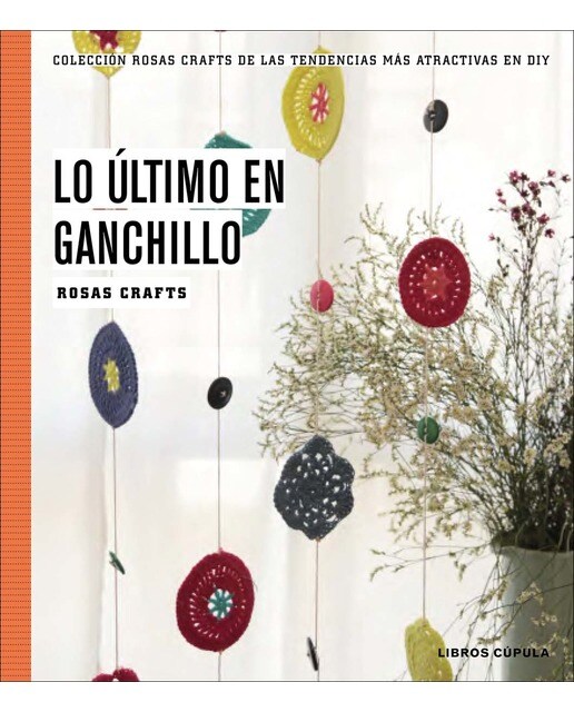 Rosas Crafts. Ganchillo: Colección Rosas crafts de las tendencias más atractivas en Diy (Capa mole com abas) 1