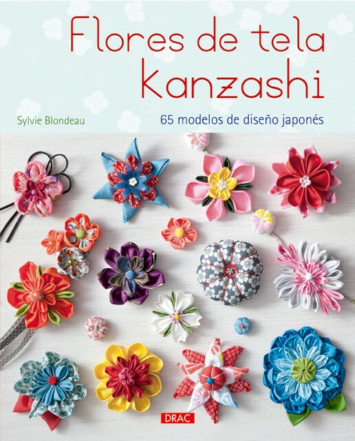 Flores de tela kanzashi: 65 modelos de diseño japonés(Tapa blanda) 1