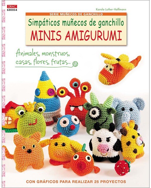 Imagem 0 de Simpáticos muñecos de ganchillo Minis Amigurumi: Con gráficos para realizar 25 proyectos (Capa mole)