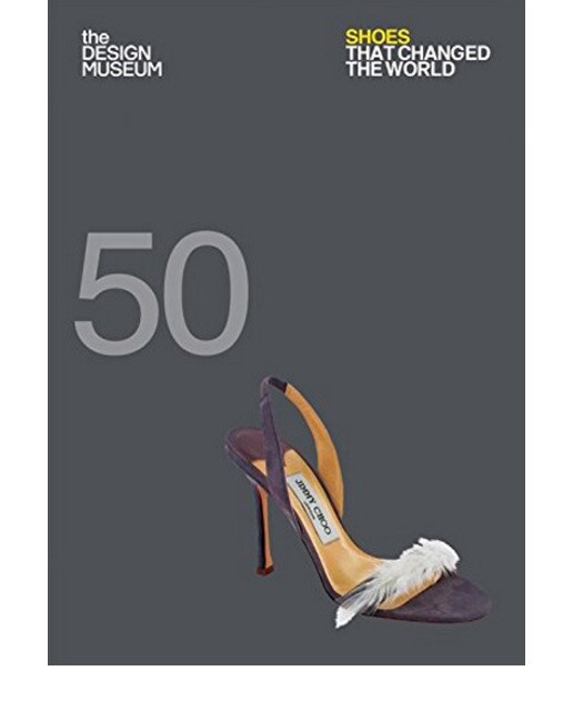 Fifty Shoes That Changed The World 1