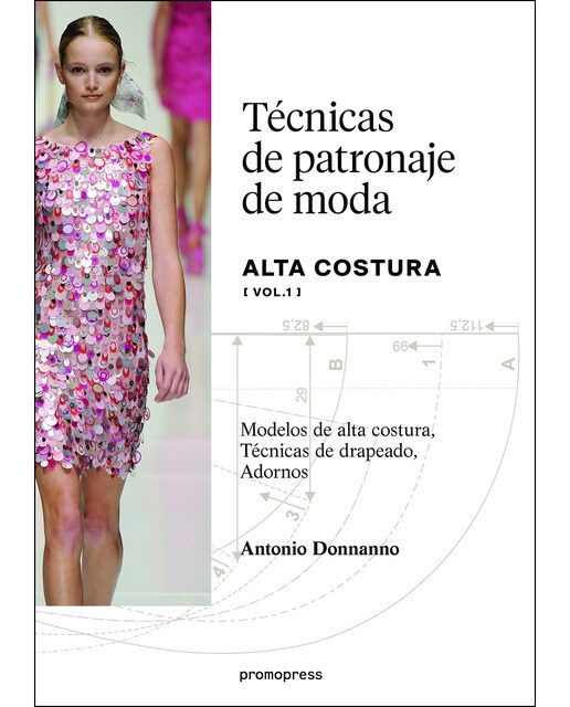 Técnicas De Patronaje De Moda Alta Costura - V. 1 1