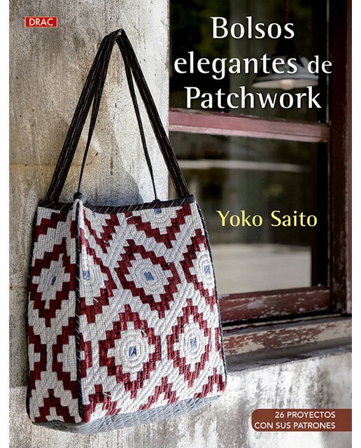 Bolsos elegantes de Patchwork: 26 proyectos con sus patrones.