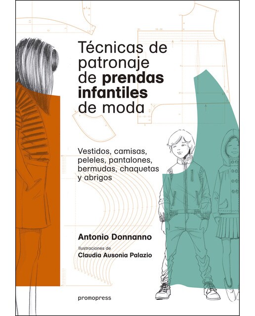 Técnicas de patronaje de prendas infantiles de moda (Tapa blanda).