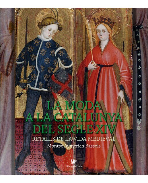 Imagen 0 de La moda a la Catalunya del segle XIV (Tapa blanda)