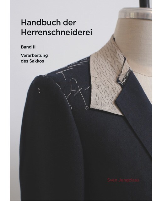 Handbuch der Herrenschneiderei, Band 2: Die Verarbeitung des Sakkos (Capa mole) 1