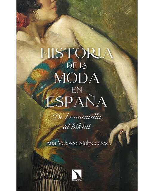 Imagen 1 de Historia de la moda en España: De la mantilla al bikini  (Tapa blanda)