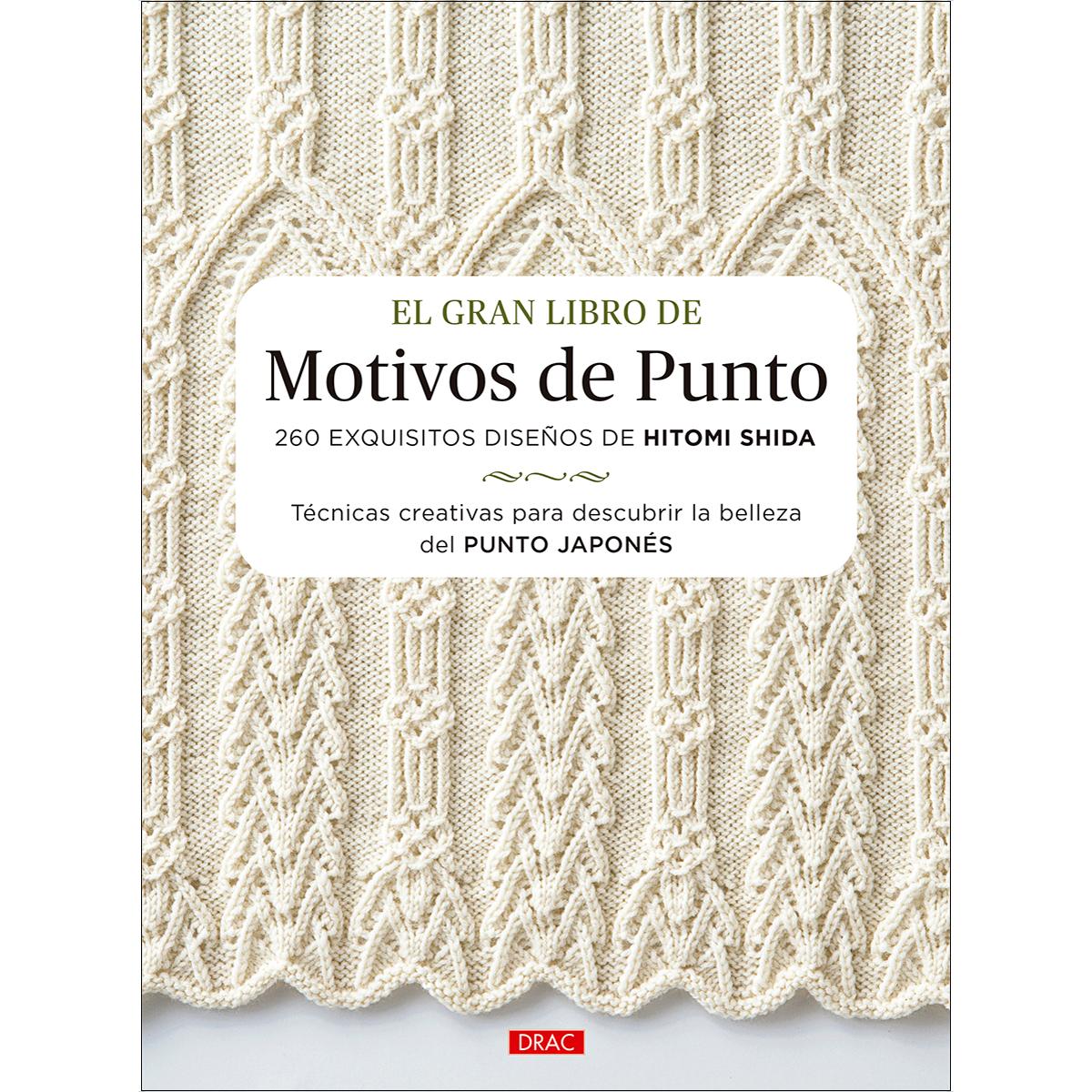 Imagen 0 de El gran libro de motivos de punto: 260 exquisitos diseños de Hitomi Shida