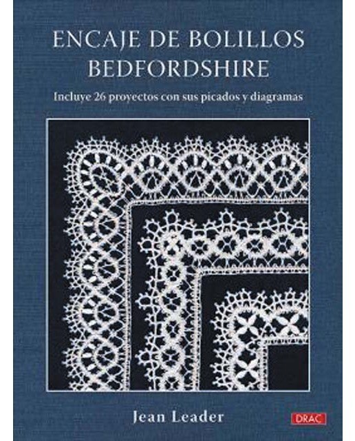 Encaje de bolillos bedfordshire: Incluye 26 proyectos con picados y diagramas 1