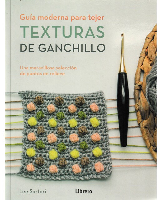Imagem 0 de TEXTURAS DE GANCHILLO: GUIA MODERNA PARA TEJER (Capa mole)