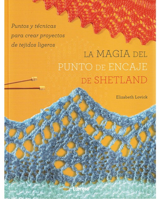 Imagen 0 de MAGIA DEL PUNTO DE ENCAJE DE SHETLAND, LA: MAGIA DEL PUNTO DE ENCAJE DE SHETLAND, LA