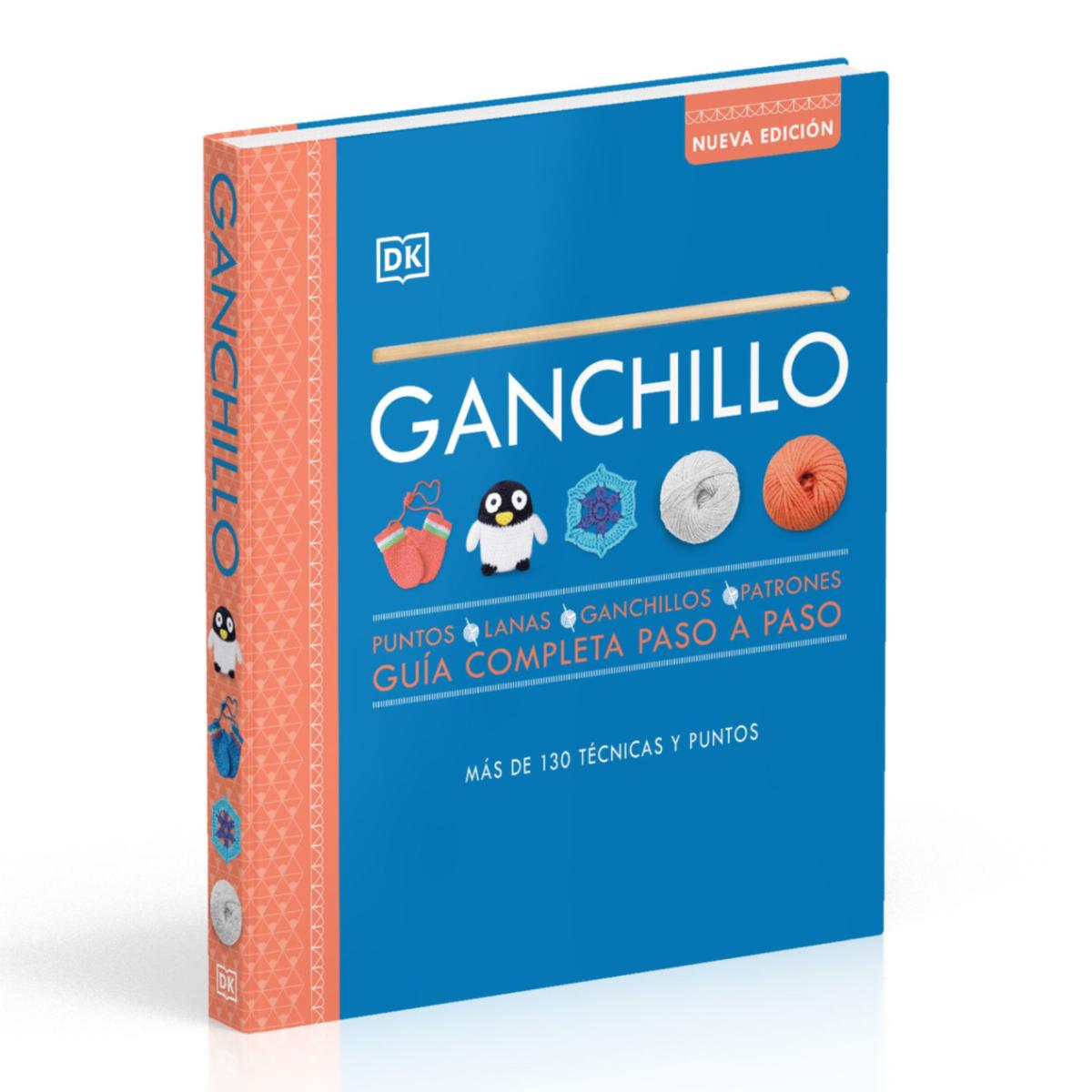 Ganchillo. Guía completa paso a paso (nueva edición): Puntos, lanas, ganchillos, patrones. Más de 130 técnicas y puntos (Capa dura) 1