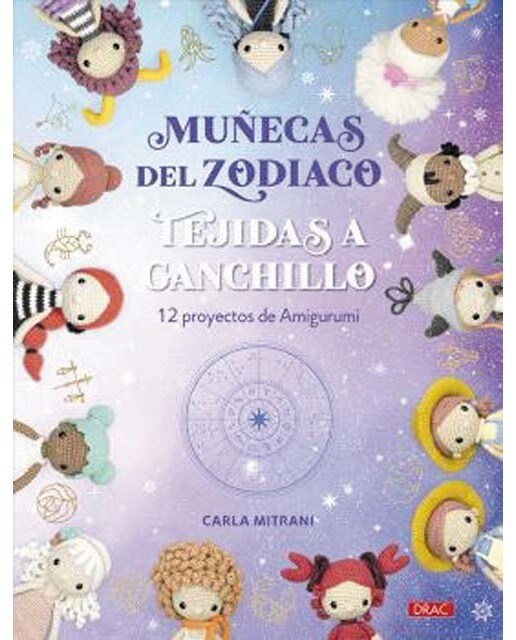 Muñecas del Zodiaco tejidas a ganchillo: 12 proyectos de Amigurumi.