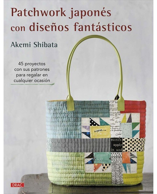 Imagen 1 de Patchwork japonés con diseños fantásticos: 45 proyectos con sus patrones para regalar en cualquier ocasión