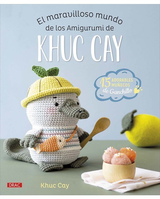 Imagem 0 de El maravilloso mundo de los amigurumi de Khuc Cay: 15 adorables muñecos de ganchillo