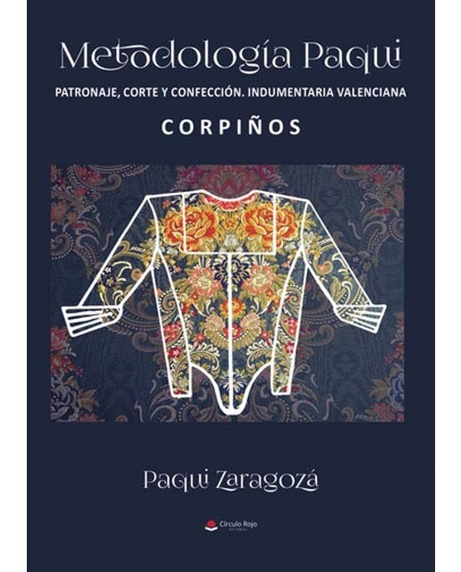 Imagen 0 de Metodología Paqui. Patronaje corte y confección Indumentaria Valenciana. CORPIÑOS