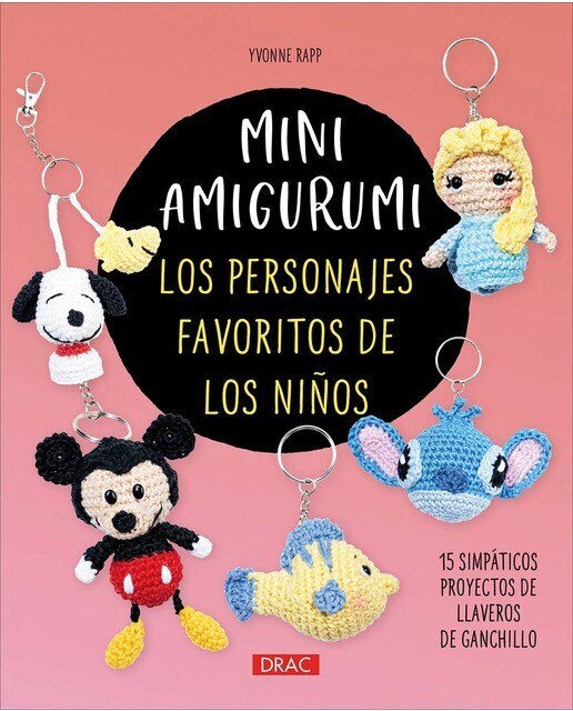 Mini amigurumi. Los personajes favoritos de los niños: 15 simpáticos proyectos de llaveros de ganchillo 1
